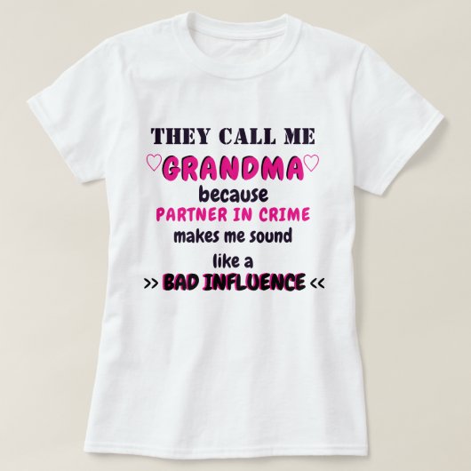 ZE NOEMEN ME GRANDMA/PARTNER IN CRIME SHIRT (Design voorkant)