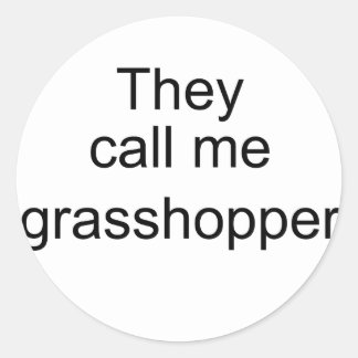 Ze noemen me Grasshopping Ronde Sticker