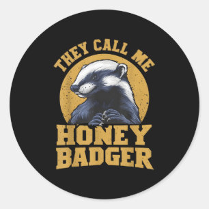 Ze noemen me Honey Badger Funny Schattige Fun Humo Ronde Sticker