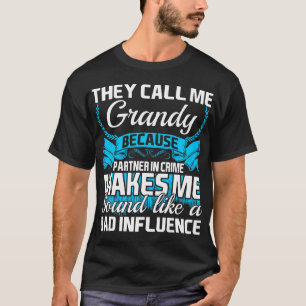 Ze noemen me kleinpartner in het criminele grappig t-shirt