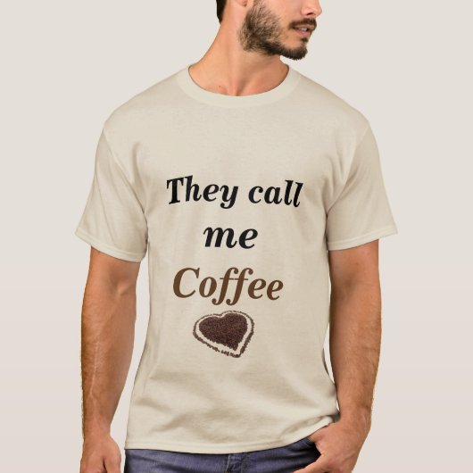 Ze noemen me Koffee T-Shirt (Voorkant)