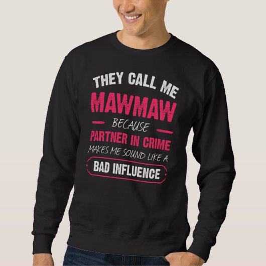 Ze noemen me Mawmaw omdat partner in misdaad grapp Trui (Voorkant)