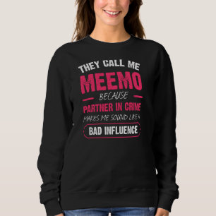 Ze noemen me Meemo omdat de partner in misdaad gra Trui