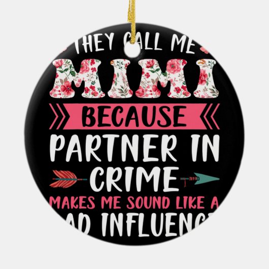 Ze noemen me Mimi omdat partner in misdaad Keramisch Ornament (Achterkant)