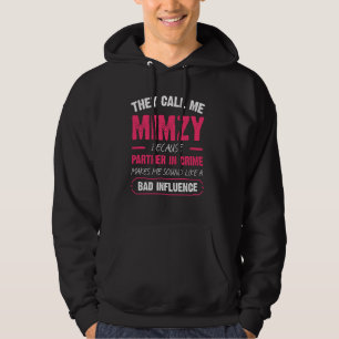 Ze noemen me Mimzy omdat de partner in misdaad gra Hoodie