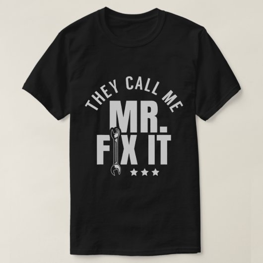 Ze noemen me Mr Fix IT Handyman. T-shirt (Design voorkant)