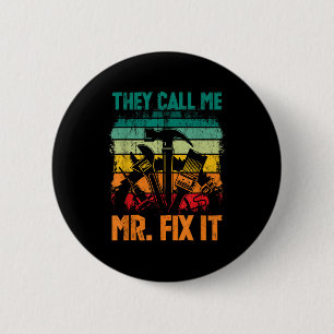 Ze noemen me Mr Fix. Ronde Button 5,7 Cm