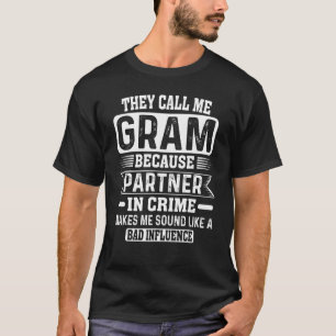 Ze noemen me Oma omdat partner in crime oma T-shirt