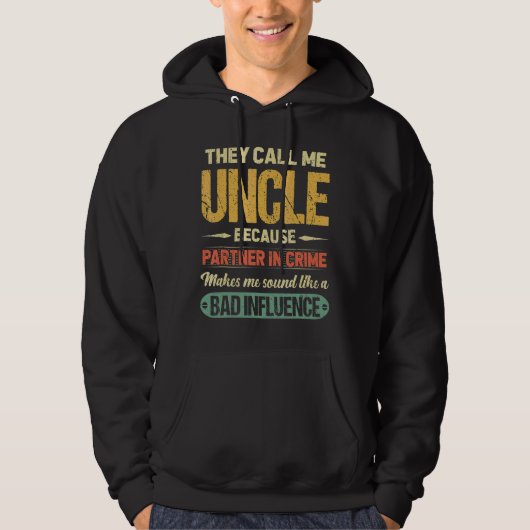 Ze noemen me oom omdat partner in misdaadvader hoodie (Voorkant)