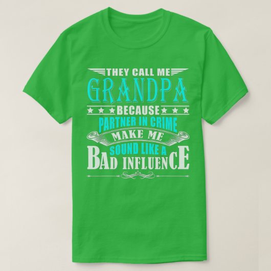 Ze noemen me opa omdat partner in misdaad t-shirt (Design voorkant)