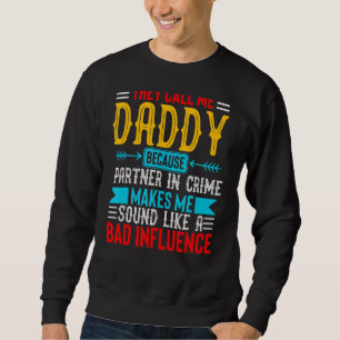 Ze noemen me papa omdat de partner in de misdaad s trui