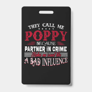 Ze noemen me papaver omdat de partner in misdaad badge