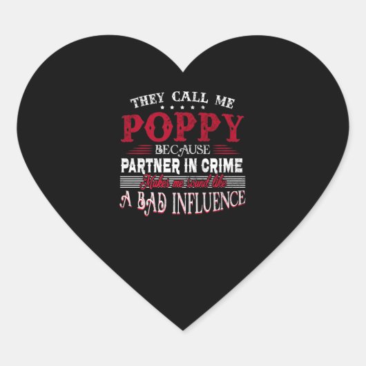 Ze noemen me papaver omdat de partner in misdaad hart sticker (Voorkant)