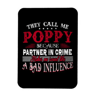 Ze noemen me papaver omdat de partner in misdaad magneet