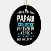 Ze noemen me papaw omdat partner in misdaad keramisch ornament (Rechts)