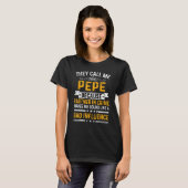 Ze noemen me Pepe omdat de partner in misdaadvader T-shirt (Voorkant volledig)