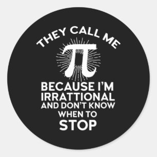Ze noemen me Pi Funny Wiskunde Geek Teacher 3.14 P Ronde Sticker