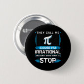 Ze noemen me Pi omdat ik irrationeel ben Ronde Button 5,7 Cm (Voorkant /achterkant)