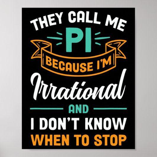 Ze noemen me pi omdat ik irrationele pi-dag ben poster (Voorkant)