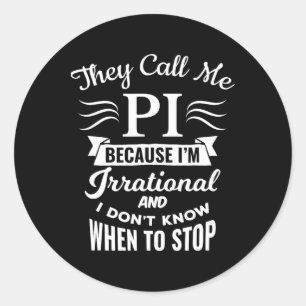 Ze noemen me Pi Symbol Pi Day Cute Funny Gift Ronde Sticker