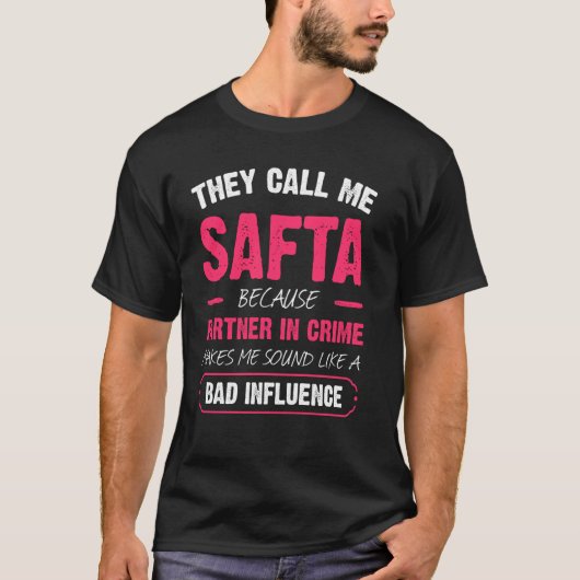 Ze noemen me Safta omdat partner in misdaad grappi T-shirt (Voorkant)