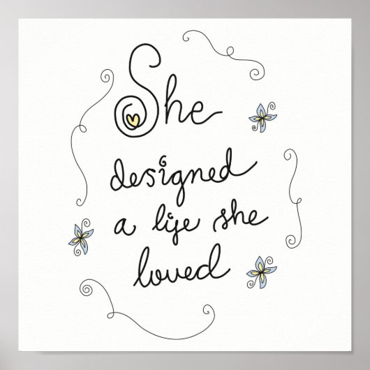 Ze ontwierp een leven waar ze van hield - Motivati Poster (Voorkant)