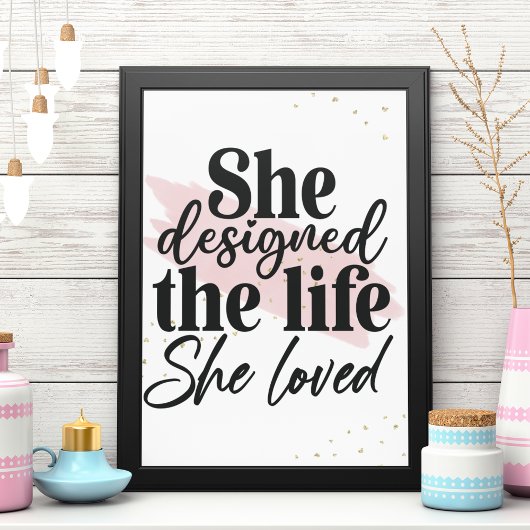 Ze ontwierp het leven dat ze liefhad Inspirerend Poster