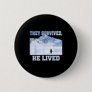 Ze overleefden hij leefde pinguïn berg wandelen ronde button 5,7 cm