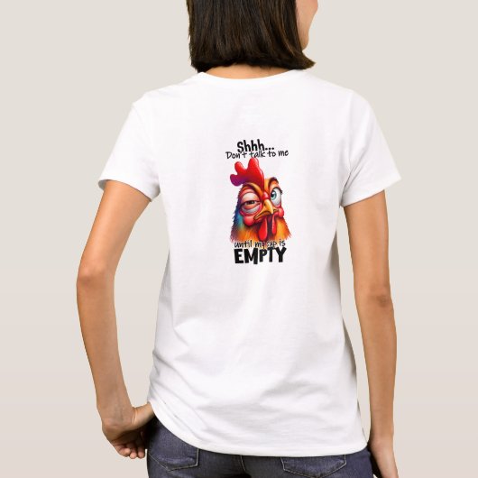 Ze praat niet met mij vervelende haan t-shirt (Achterkant)