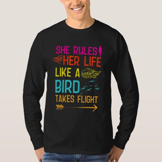 Ze regeert haar leven als een vogel in Flight Bird T-shirt (Voorkant)