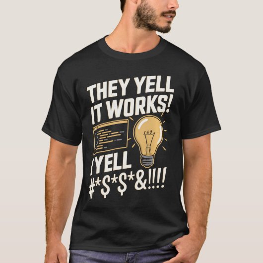 Ze roepen het werkt - Grappige programmeur softwar T-shirt (Voorkant)