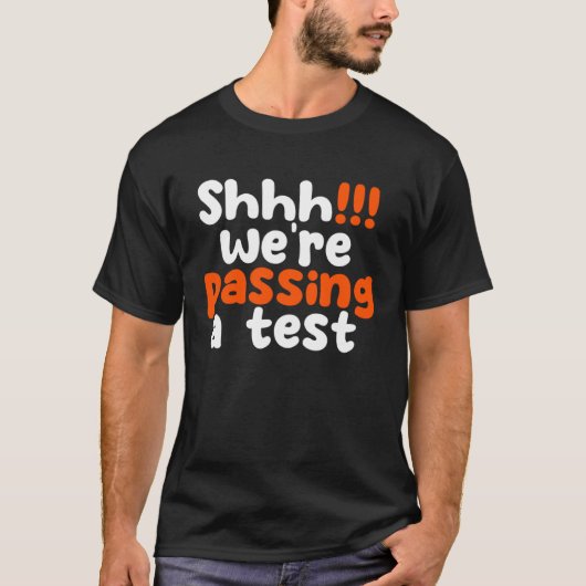 Ze slaagden voor een test t-shirt (Voorkant)