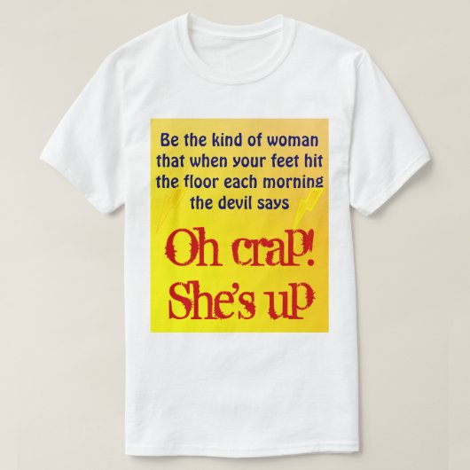 Ze staat op.   t-shirt (Design voorkant)