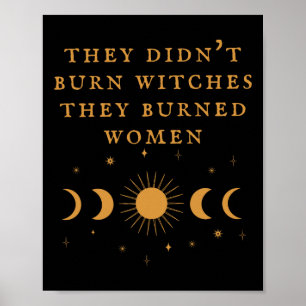 Ze verbrandden geen heksen, maar verbrandden vrouw poster