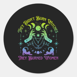 Ze verbrandden geen heksen, maar verbrandden vrouw ronde sticker