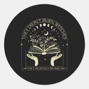 Ze verbrandden geen heksen, maar verbrandden vrouw ronde sticker