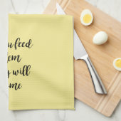 Ze voeden ze en ze komen Kitchen Theedoek (Quarter Fold)