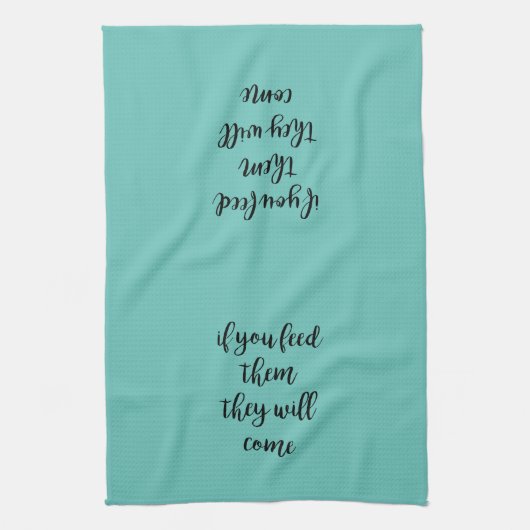 Ze voeden ze en ze komen Kitchen Theedoek (Verticaal)