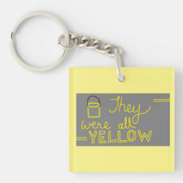 Ze waren allemaal gele acryl sleutelhanger
