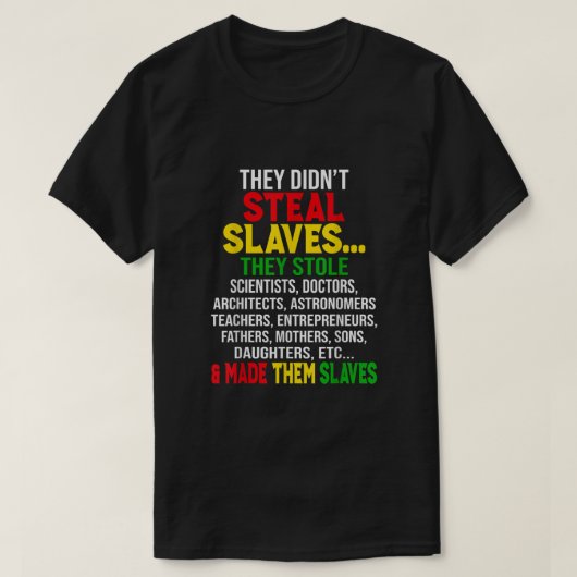 Ze waren Steal Slaves Black History Month Melani T-shirt (Design voorkant)