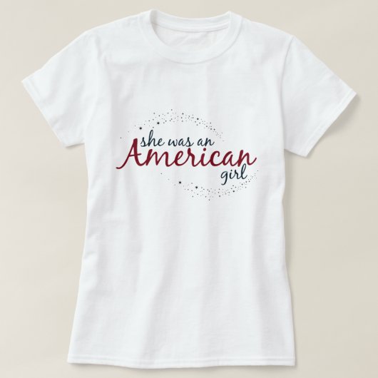 Ze was een Amerikaans meisje T-shirt (Design voorkant)