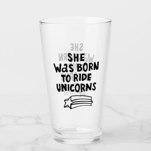 Ze werd geboren in Ride Unicorns Glas (Voorkant)