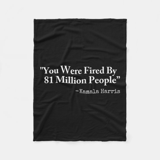 Ze werden door 81 miljoen mensen ontslagen - grapp fleece deken (Voorkant)