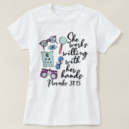 Ze werkt bereidwillig met haar hand bijbeloptometr t-shirt