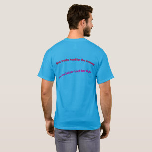 Ze Werkt Hard Voor Haar Geld T-shirt