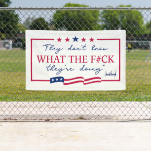 Ze weten niet wat ze doen Funny Quote Spandoek