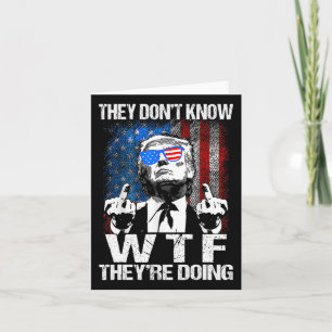 Ze weten niet wat ze met Trump aan het doen zijn Kaart