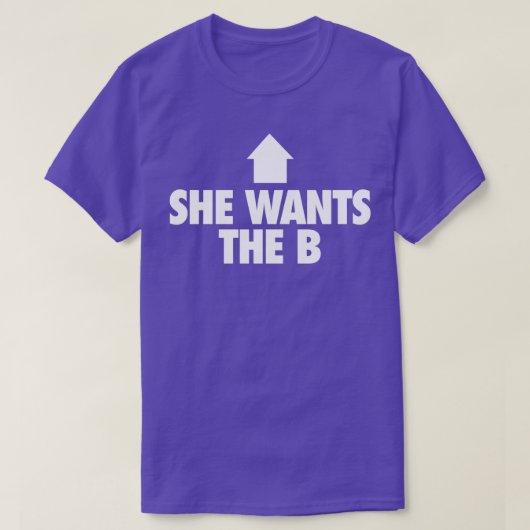 Ze wil de B 4 T-shirt (Design voorkant)