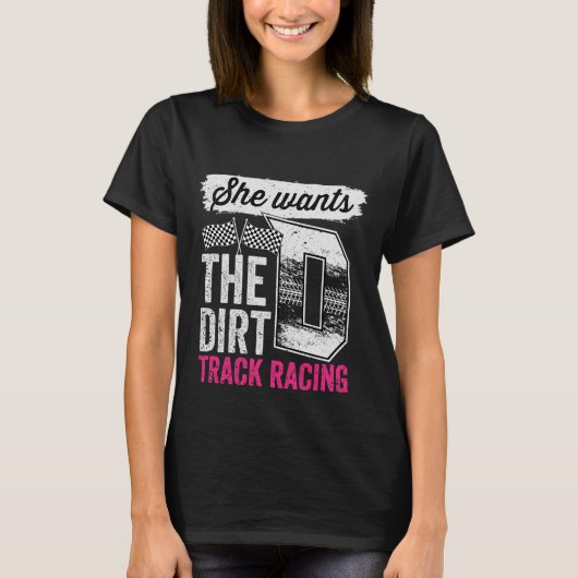 Ze wil de D Dirt Track Racing Girl Auto Racing T-shirt (Voorkant)