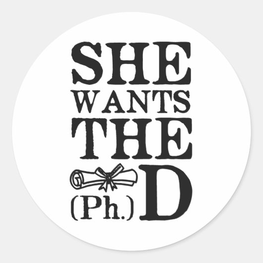Ze wil de PhD Ronde Sticker (Voorkant)
